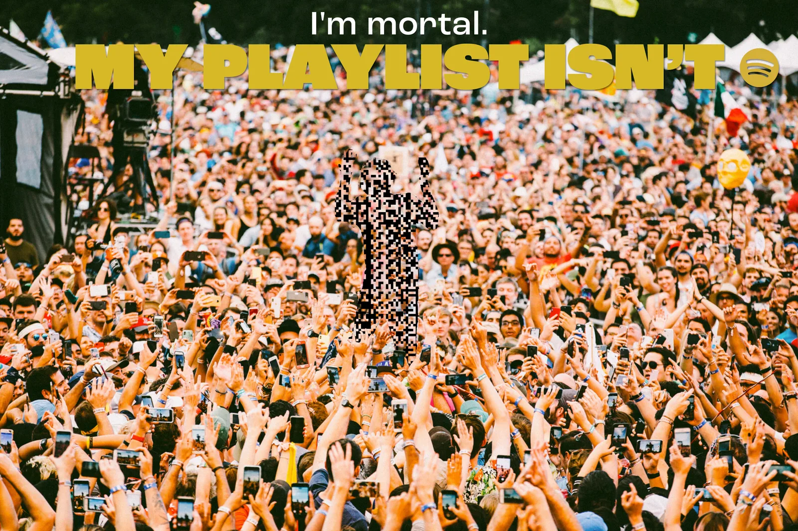 Daylit festival crowd with phones up, a crowdsurfer rendered as a black and white code silhouette. Headline, I'm mortal. My playlist isn't.